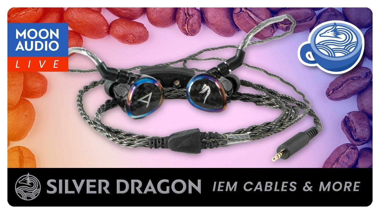 Cables & Coffee, Ep. 9: Silver Dragon IEM Cables & More | Moon Audio