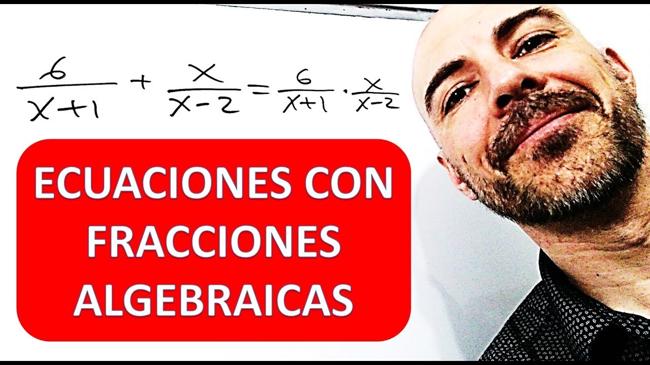 ECUACIONES CON FRACCIONES ALGEBRAICAS. EJERCICIOS RESUELTOS