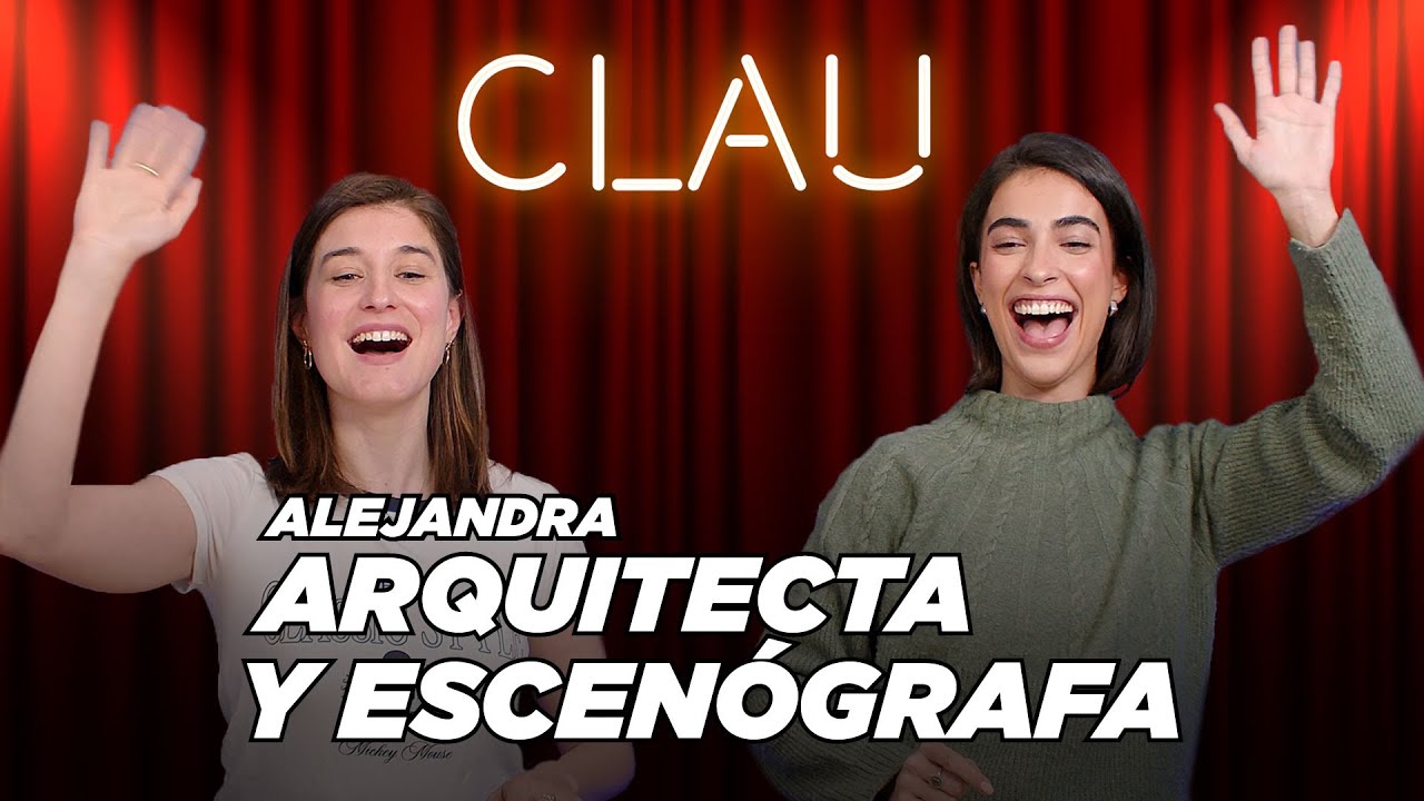 Alejandra, ARQUITECTURA | Clau, quiero ser ingeniera 3x30 | “Diseño escenarios para soñar”