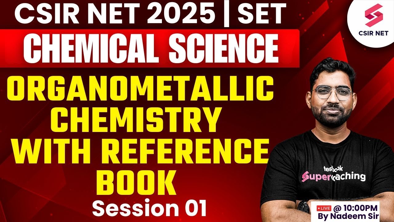 CSIR NET June 2025 | Chemical Science | Organometallic Chemistry Preparation | Nadeem Sir