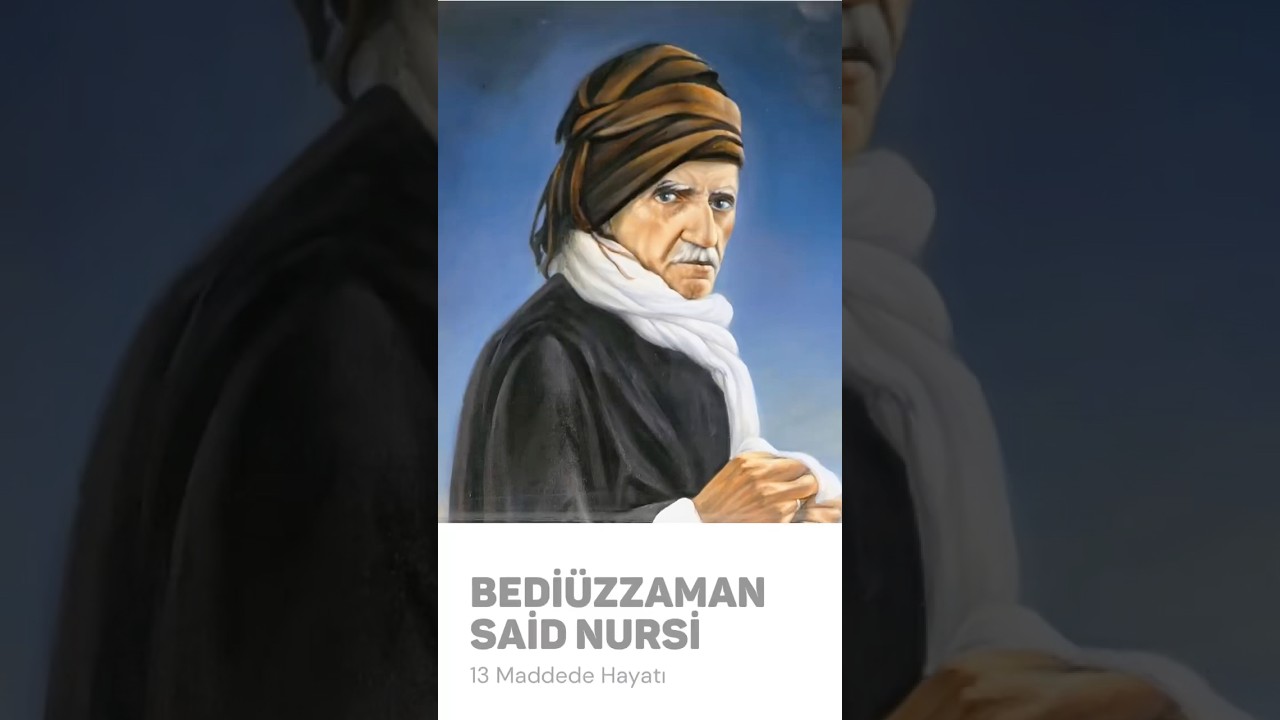 Bedi&uuml;zzaman Said Nursi Kimdir?