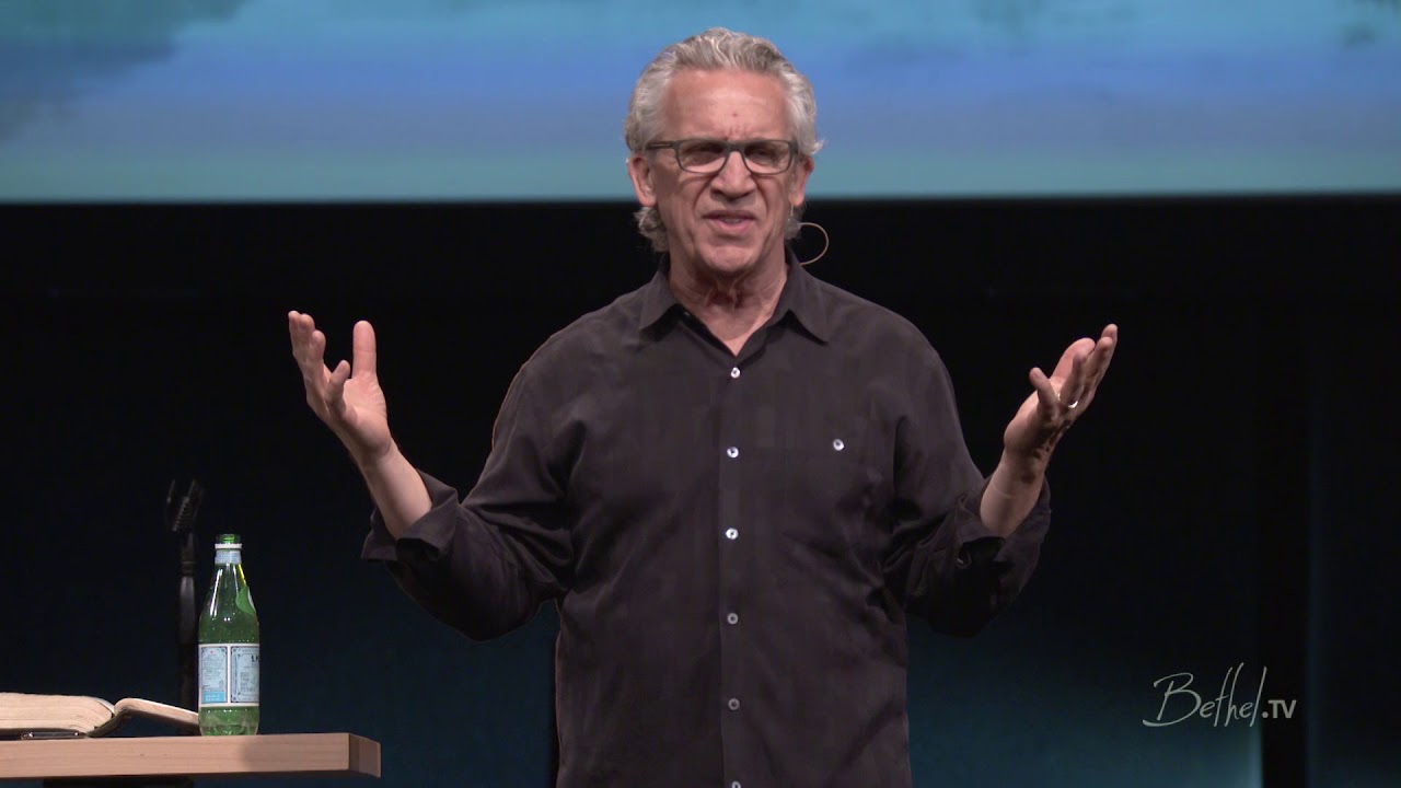 Understanding our Role in God's Purpose | Bill Johnson | Bethel Church