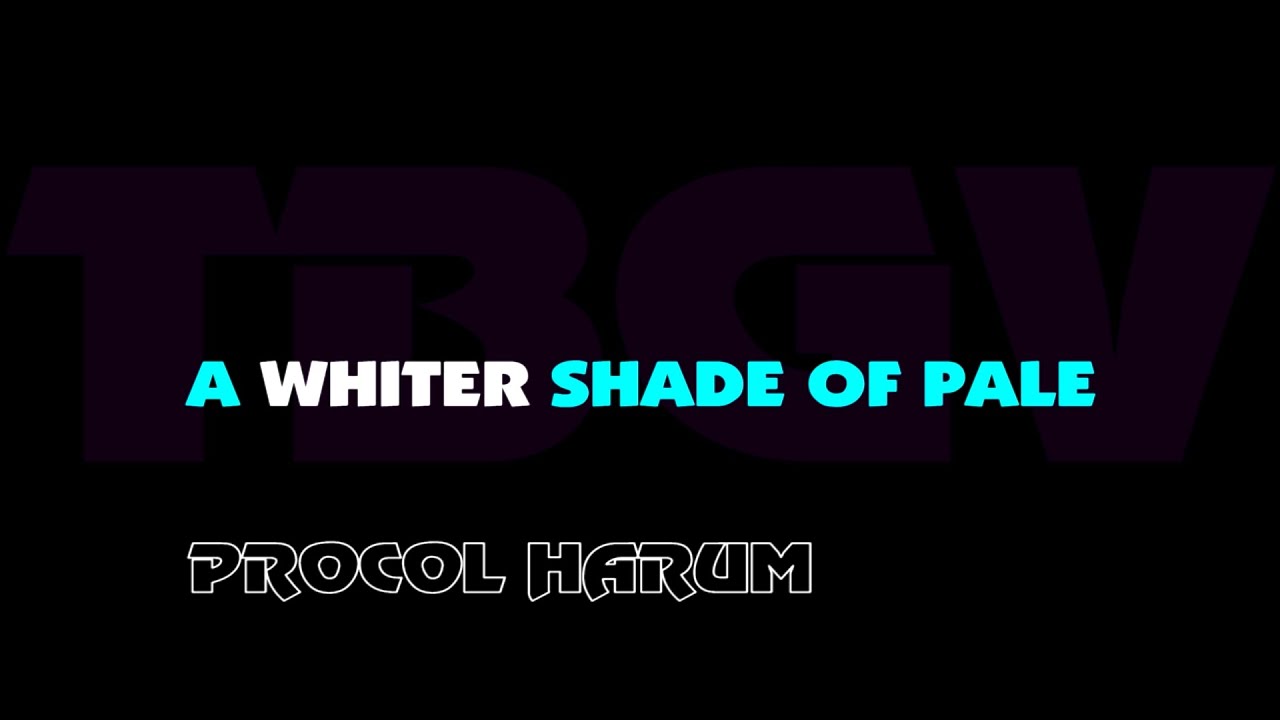 A WHITER SHADE OF PALE - PROCOL HARUM. Karaoke. Key - Bes.
