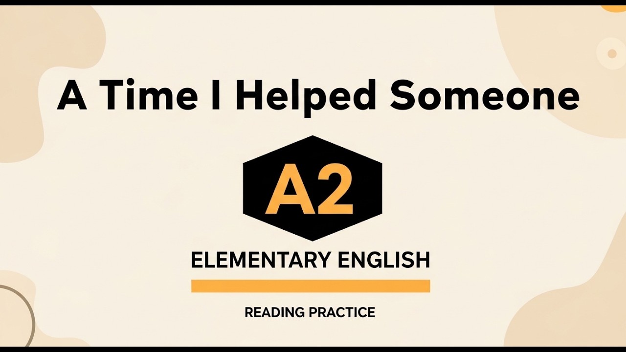 A2+ Basic English Reading Practice | CEFR Level
