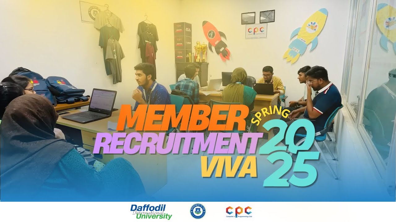 Member Recruitment Viva - Spring 2025 || DIU CPC