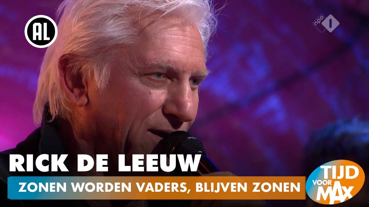 Rick de Leeuw - #zonenwordenvadersblijvenzonen | TIJD VOOR MAX