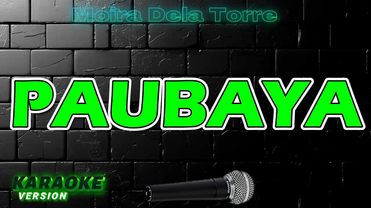 PAUBAYA - Moira Dela Torre