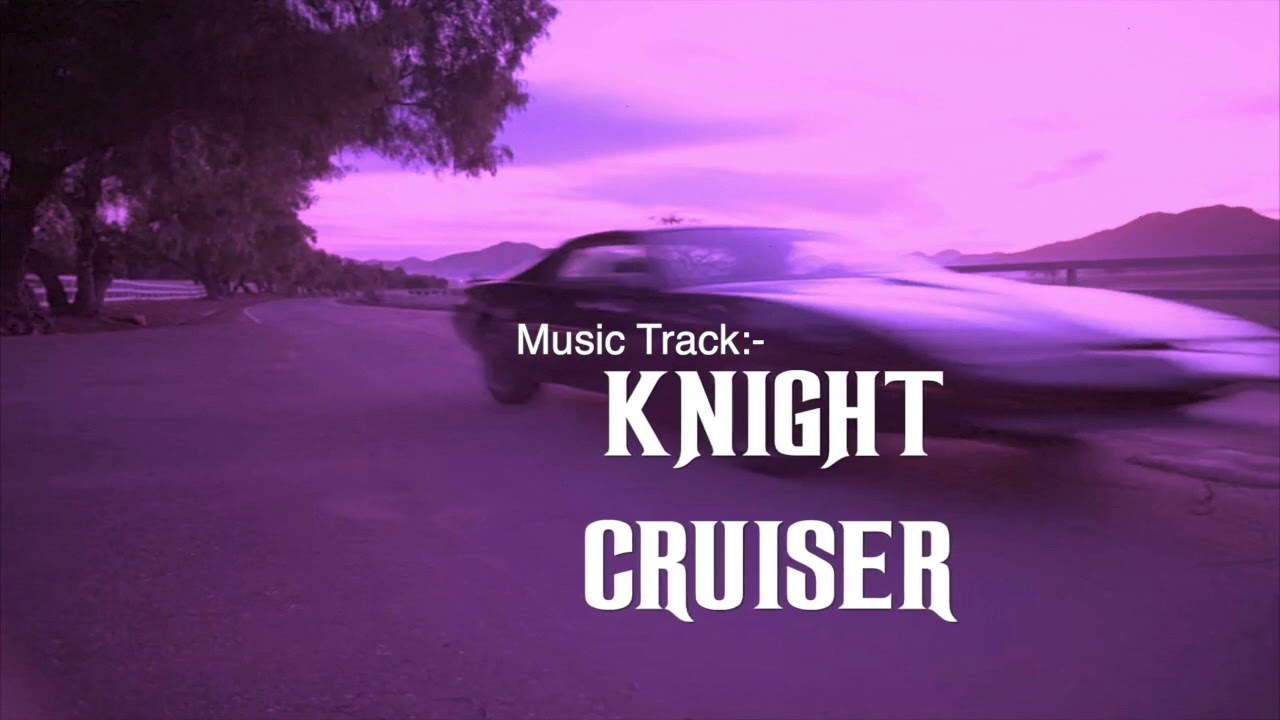 Knight Cruiser Music by Carl Kinsman (40th Anniversary Knight Rider)