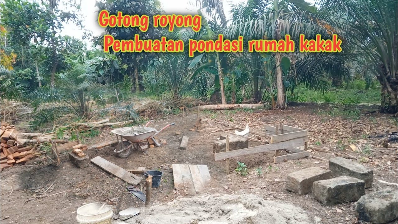 Gotong royong bangun rumah kakak proses pondasi 6x8