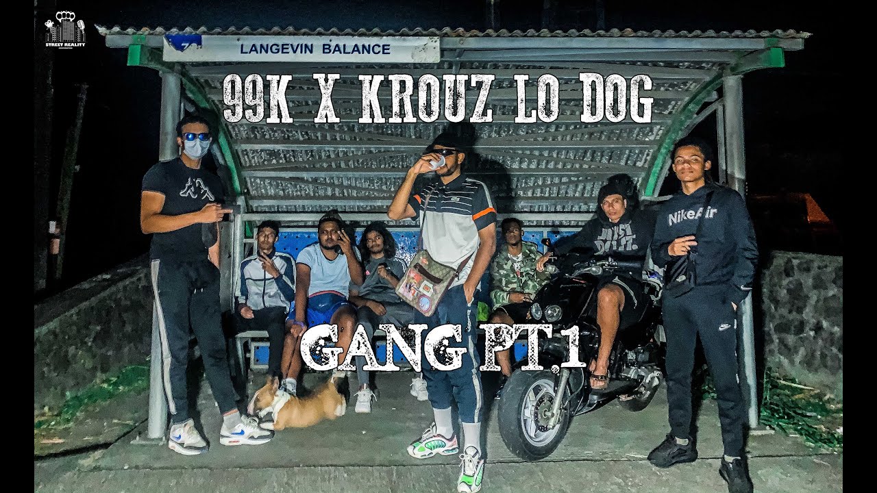99K x Krouz lo Dog - Gang pt.1