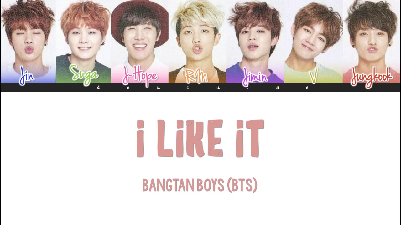 BTS (방탄소년단) - 'I LIKE IT (좋아요)' Lyrics (Color Coded Han/Rom/Eng 가사)
