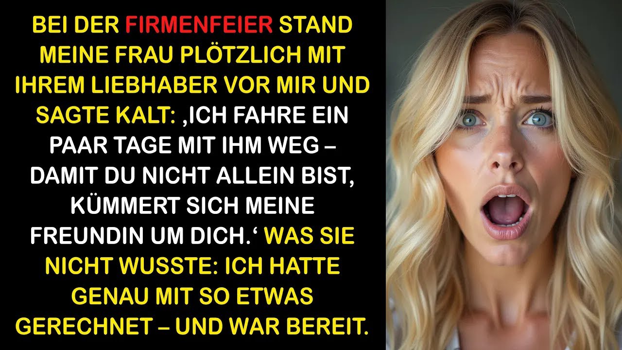 MEINE FRAU NAHM IHREN AFFÄRENPARTNER MIT ZUR FIRMENFEIER – ABER ICH WAR BEREITS VORBEREITET