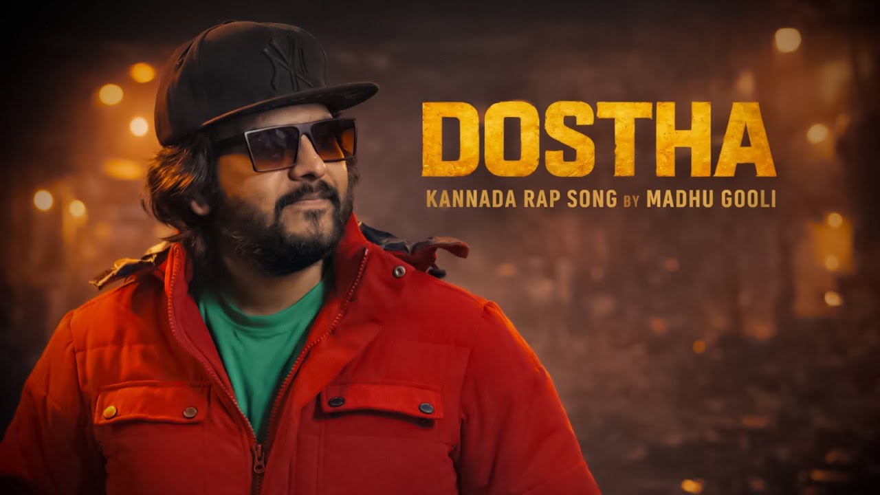Dostha | Kannada Rap Song | Madhu Gooli | Ofiicial 4K HD Music Video 2025