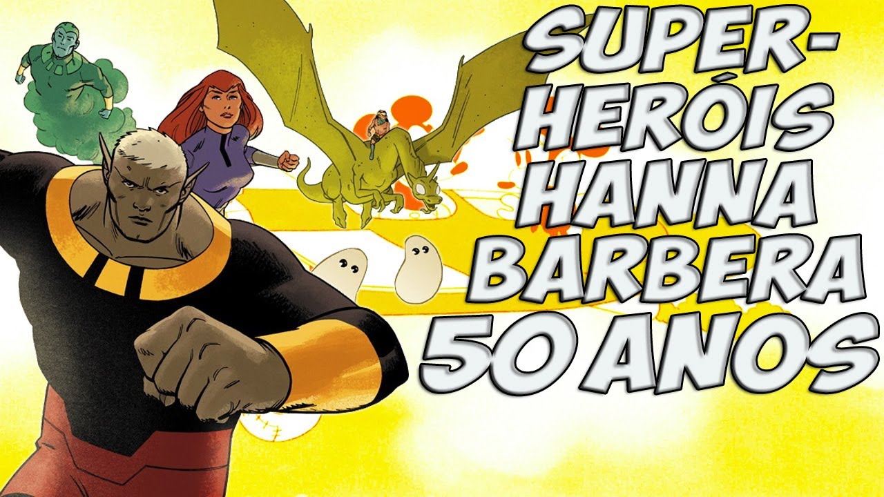 SUPER-HERÓIS HANNA BARBERA | ANIVERSÁRIO 50 ANOS