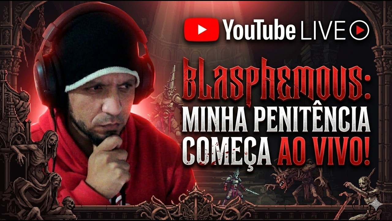 MINHA PENITÊNCIA COMEÇA AGORA! ⚔️ Blasphemous - AO VIVO