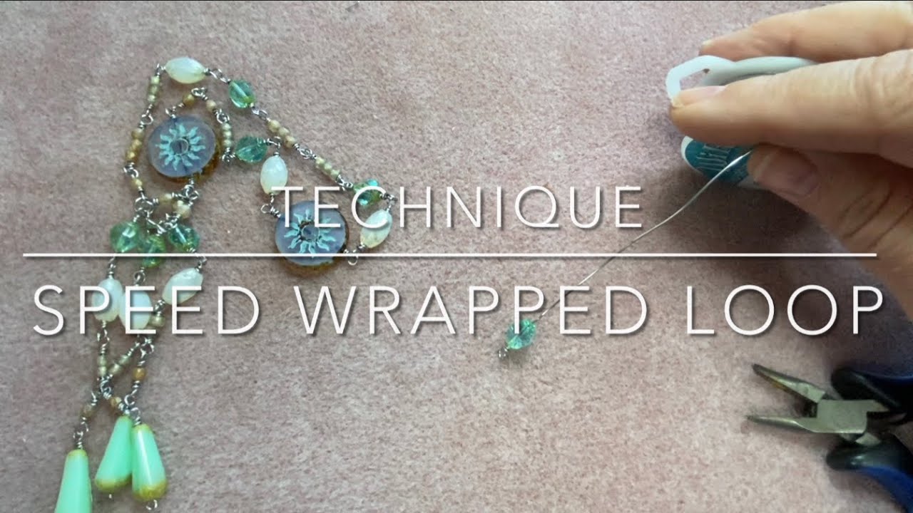 Speed Wrapped Loops - wire wrapping technique!
