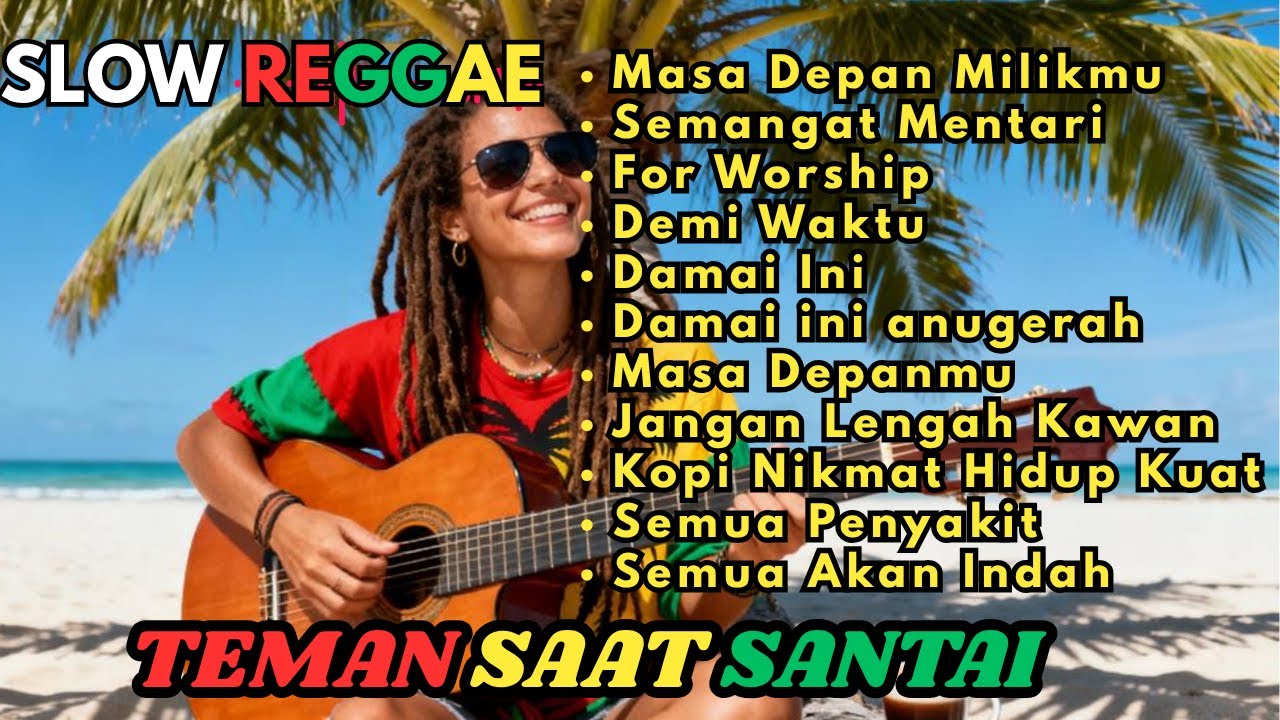 Kumpulan Musik Reggae  Favorit 🌴 Teman Saat Santai    Lagu REGGAE Motivasi Kerja kerasmu
