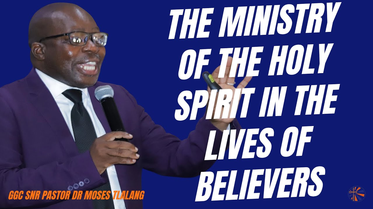 MINISTRY OF THE HOLY SPIRIT IN THE LIVES OF BELIEVERS [PT B]