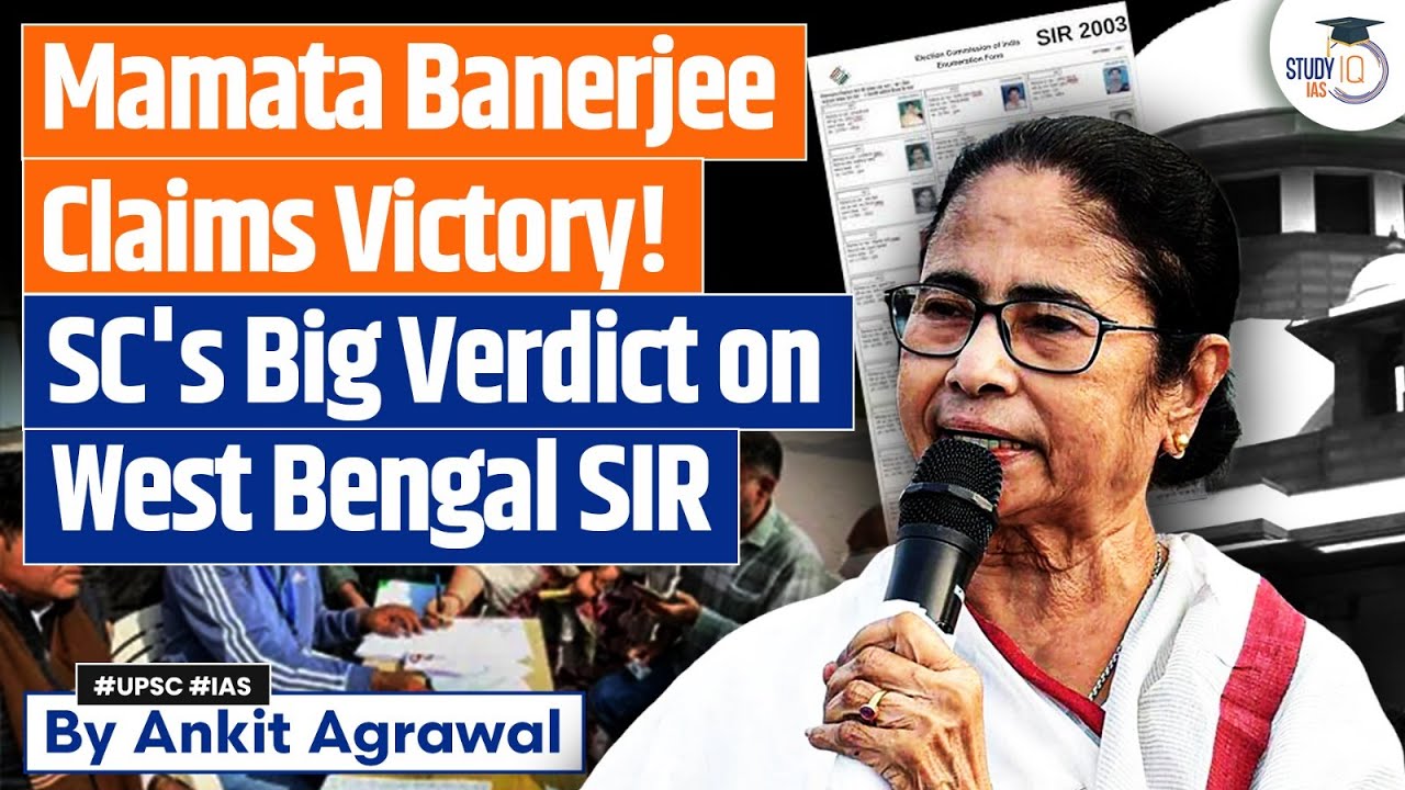SC Issues Directions To ECI on West Bengal SIR | Ankit Agrawal Study IQ
