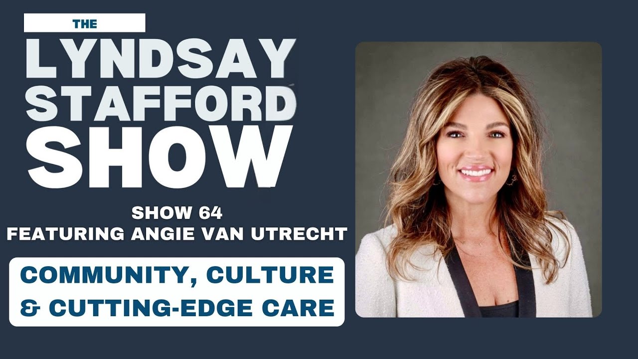 Community, Culture & Cutting-Edge Care w Angie Van Utrecht :: Ep 64 The Lyndsay Stafford Show