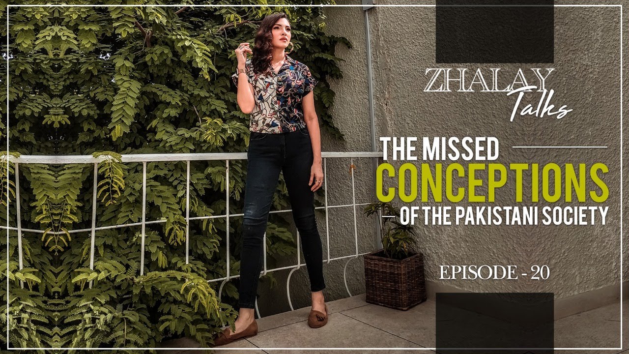 Zhalay Talks Presents | Episode 20 | The Missed Conceptions Of The Pakistani Society | Zhalay