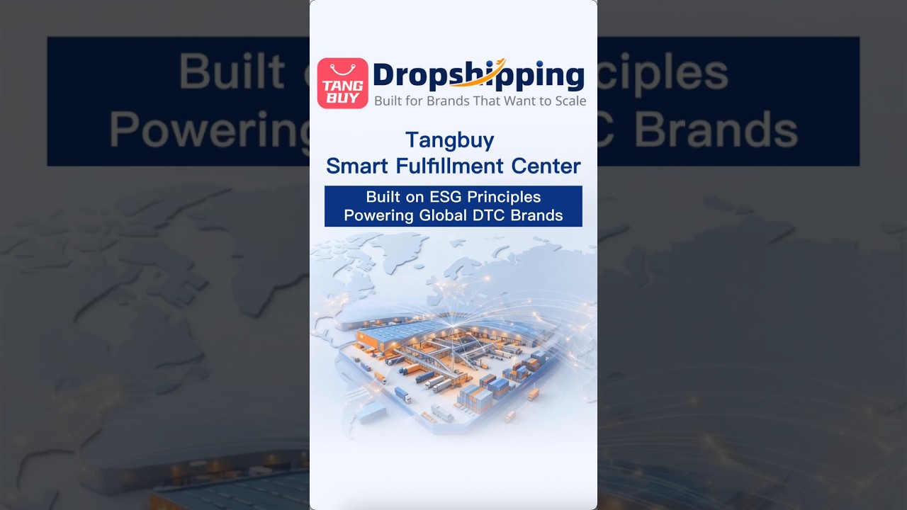 Tangbuy Smart Fulfillment Center.Built on ESG Principles. Powering Global DTC Brands.#dropshipping