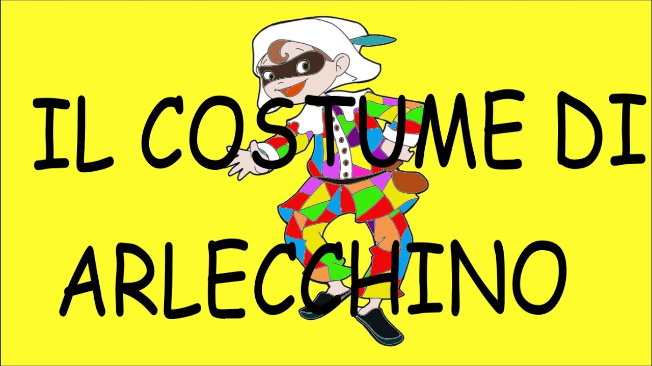 IL COSTUME DI ARLECCHINO- LEGGENDA POPOLARE-SPECIALE CARNEVALE- Link con testo e attività-