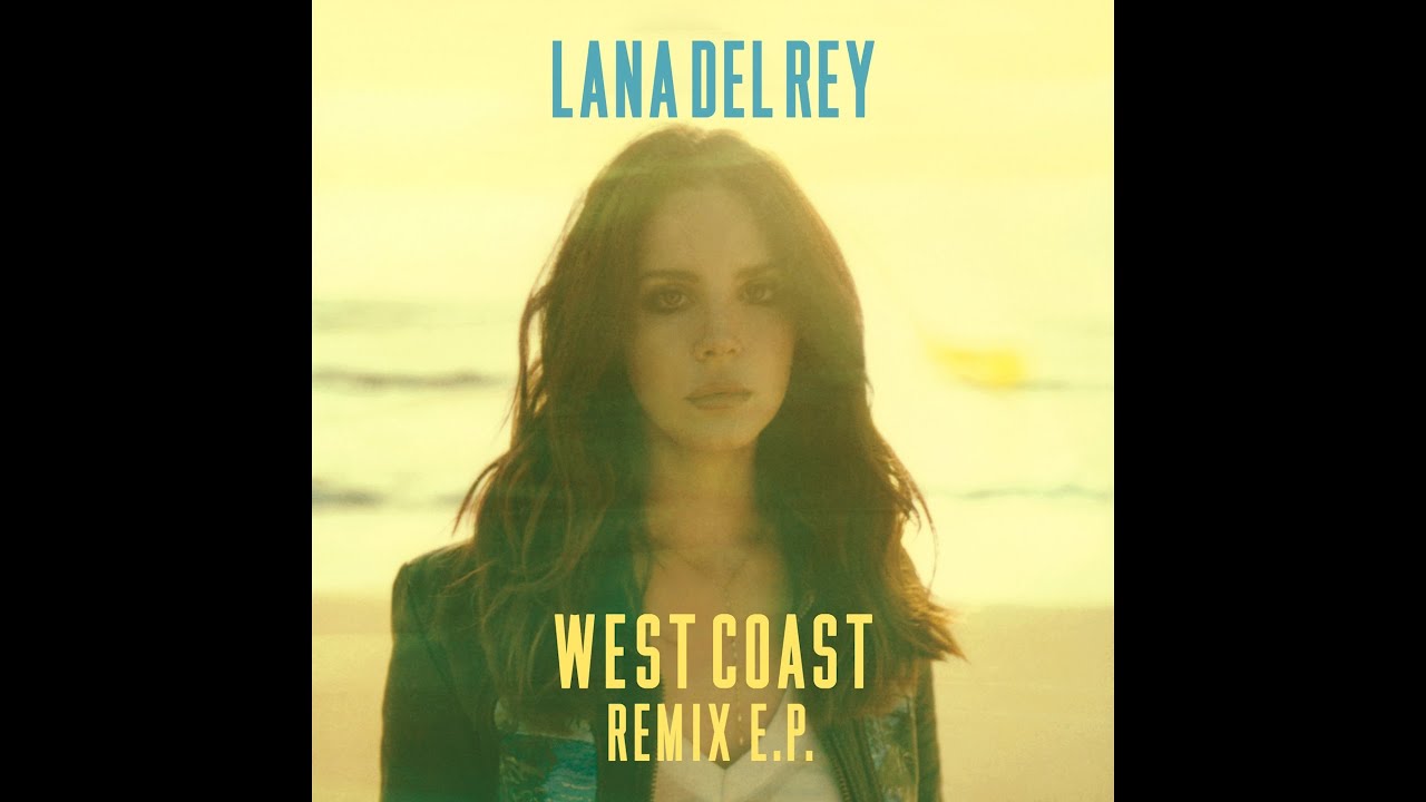 Lana Del Rey - West Coast (Radio Mix)