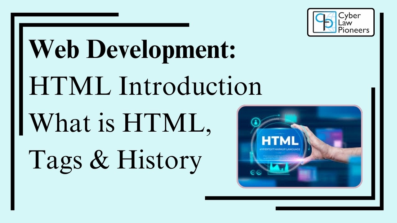 Web Development: HTML Introduction | What is HTML, Tags & History