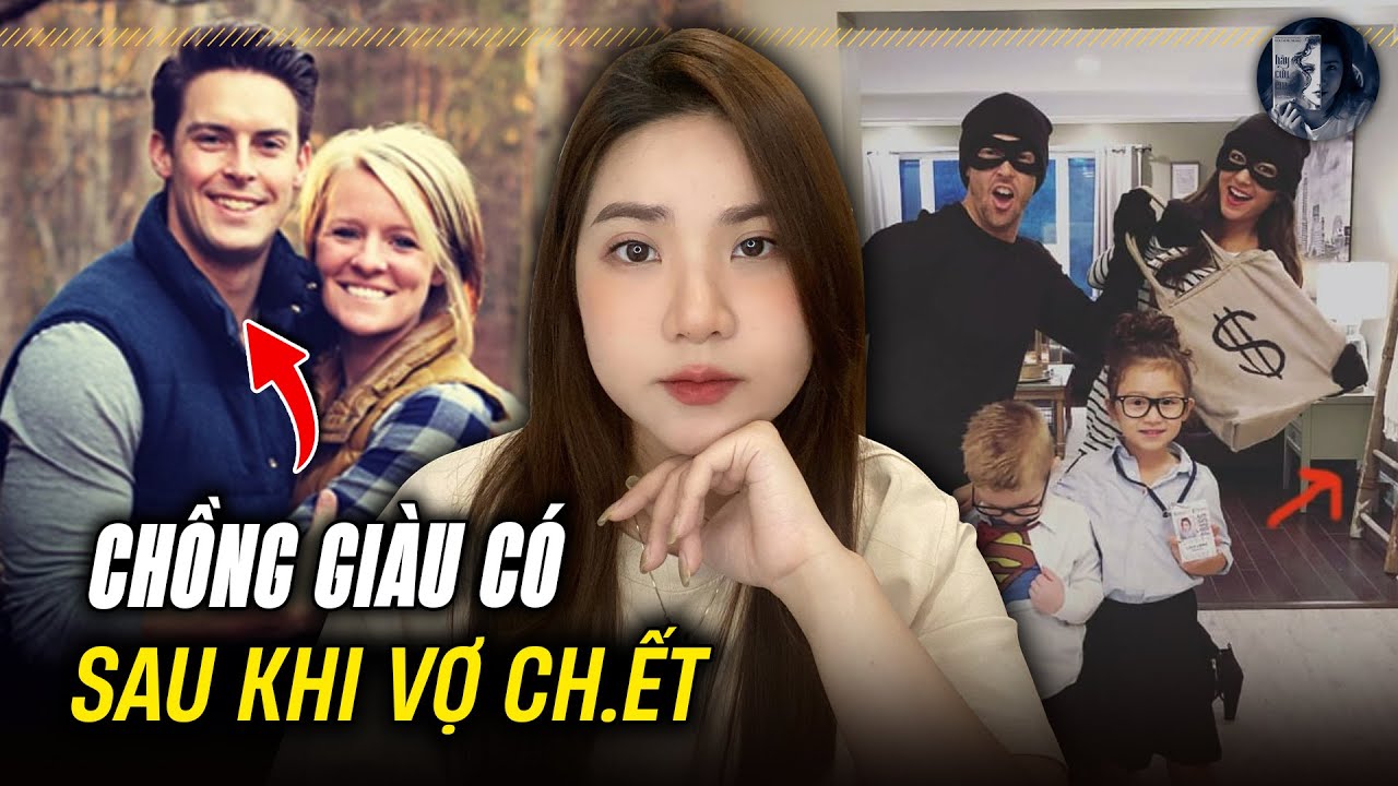 Kỳ Án Nước Mỹ - Chồng Đổi Đời Giàu Có Và Tái Hôn Sau Khi Vợ Qua Đời
