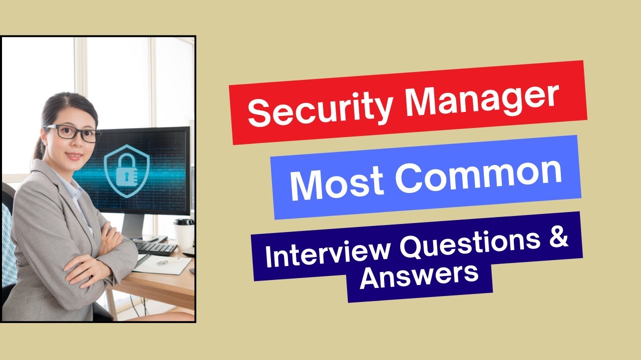 Security Manager Interview Questions and Answers for 2025