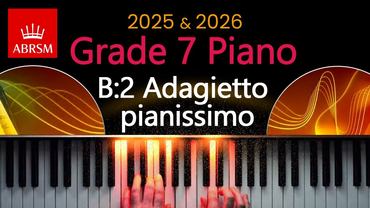 ABRSM 2025 & 2026 - Grade 7 Piano Exam - B:2 ~ Adagietto pianissimo ~ Alberto Ginastera