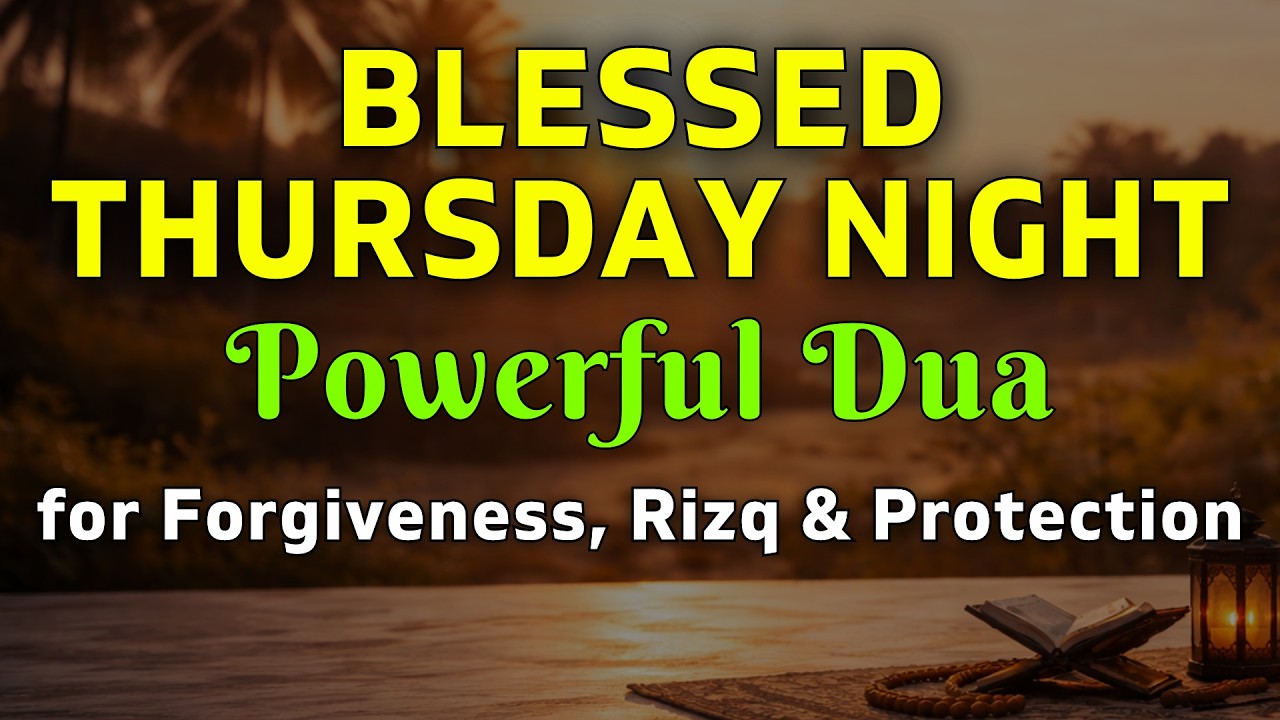 Thursday Night Ramadan Dua 🤲 Seek Forgiveness, Rizq, Barakah & Peace Before the Blessed Friday