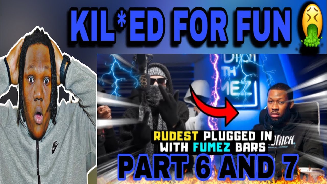 UK DRILL: RUDEST PLUGGED IN WITH FUMEZ BARS (PART 6 and 7 ) AMERICAN REACTION
