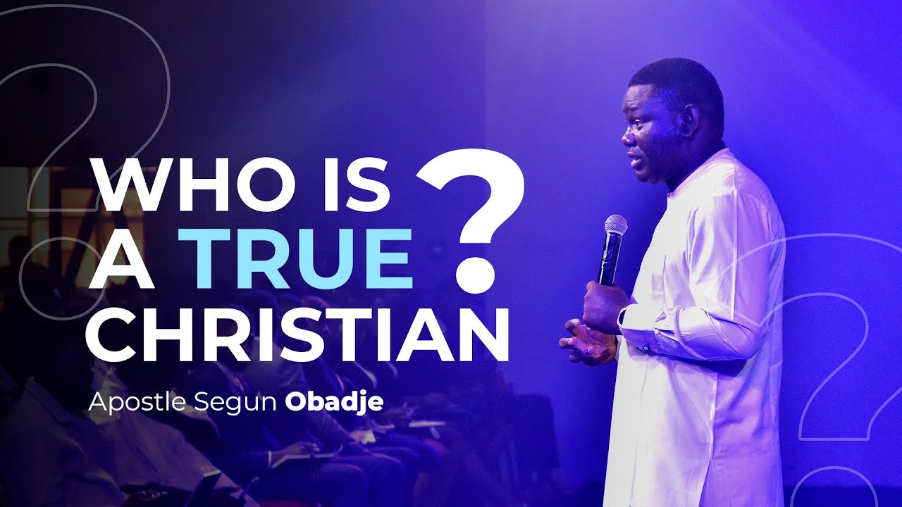 WHO IS A TRUE CHRISTIAN? || Apostle Segun Obadje || 09/02/2025