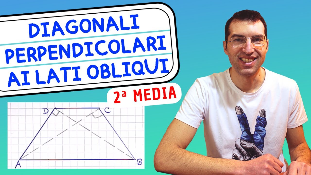 Trapezio con le Diagonali Perpendicolari  ai lati obliqui - 2ª Media [Tutorial per Genitori]