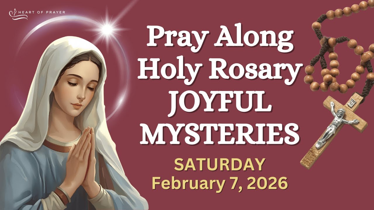 SATURDAY Holy Rosary 🙏🏼 Joyful Mysteries Pray Along Version | FEBRUARY 7, 2026