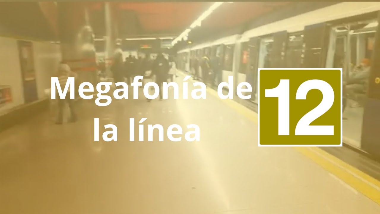 [MEGAFONÍAS] Megafonía de la línea 12 de Metro de Madrid