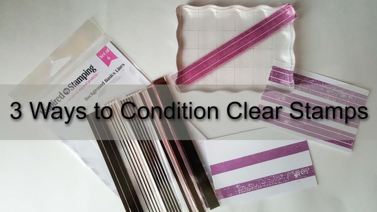 Cardmaking 101: Three Ways to Condition Stamps