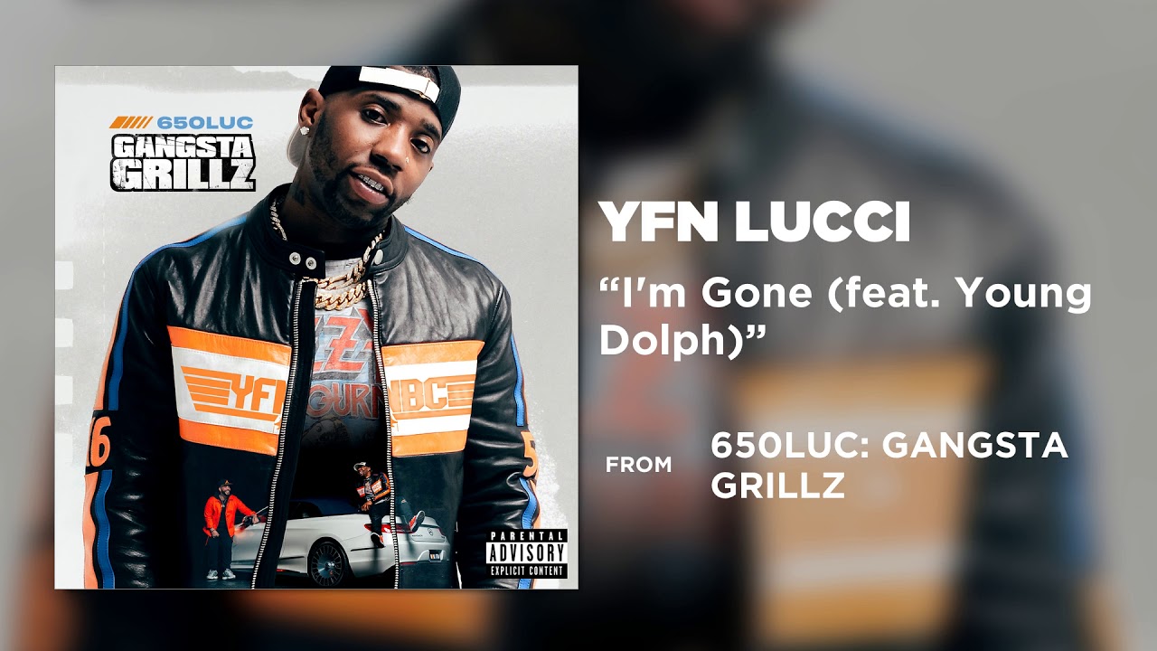YFN Lucci - I'm Gone (feat. Young Dolph) [Official Audio]