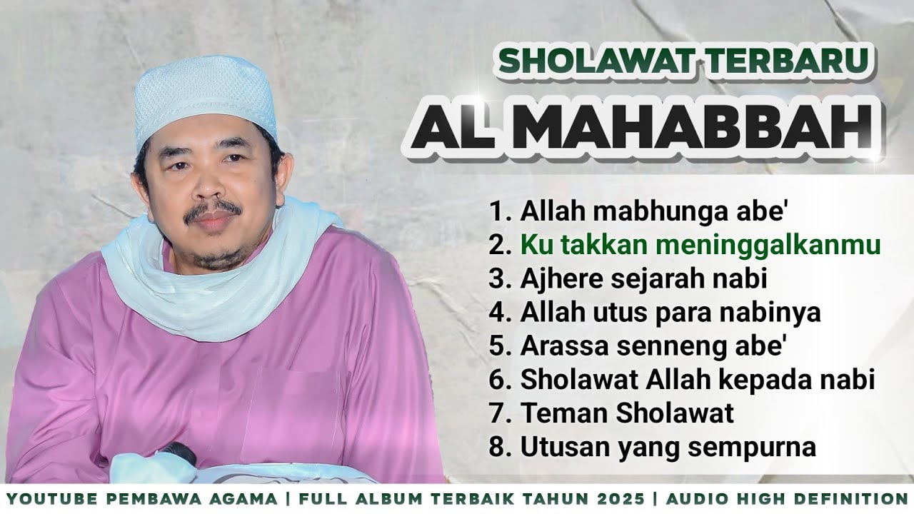 FULL ALBUM AL MAHABBAH TERBARU 2025 | KU TAKKAN MENINGGALKAN MU