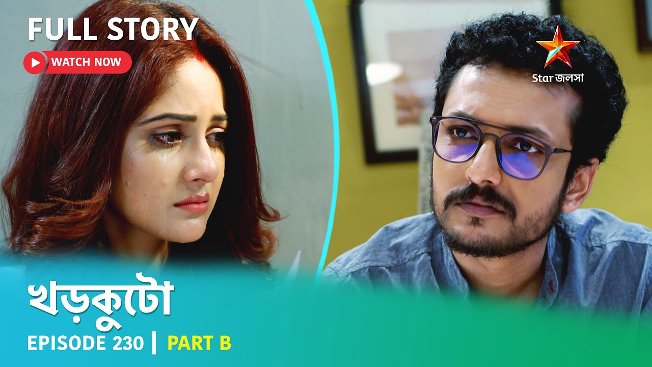 Full Story | Khorkuto | Episode 230 | Part B