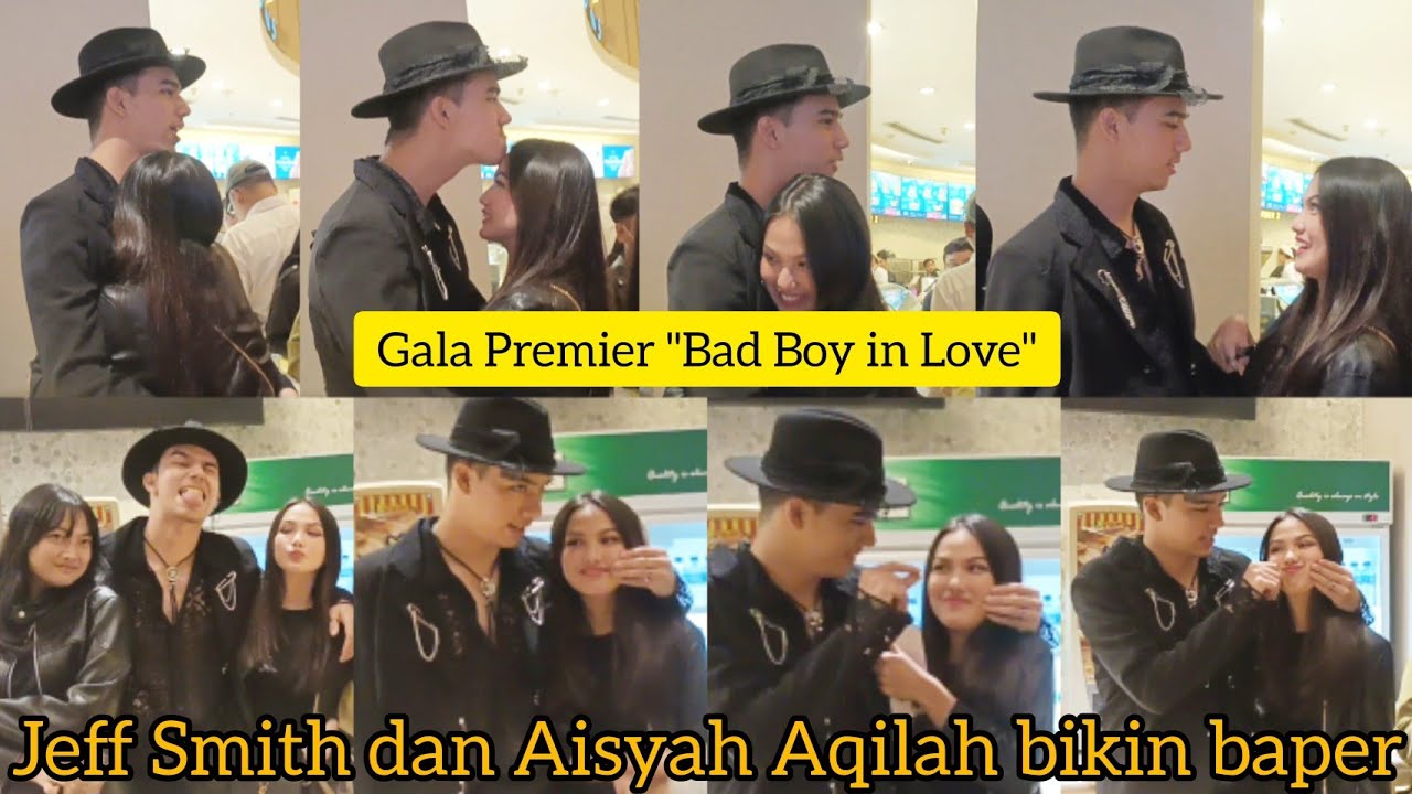 BAD BOY IN LOVE! AISYAH AQILAH, JEFF SMITH