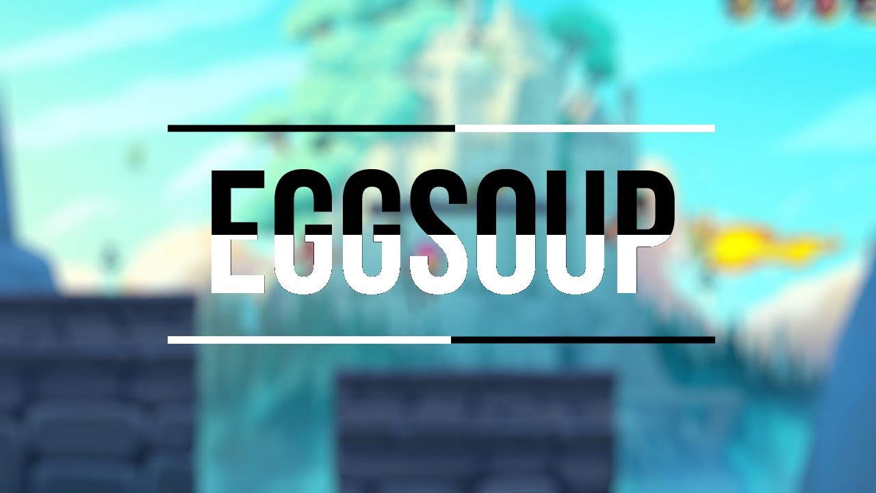 "eggsoup" - A Brawlhalla Minitage