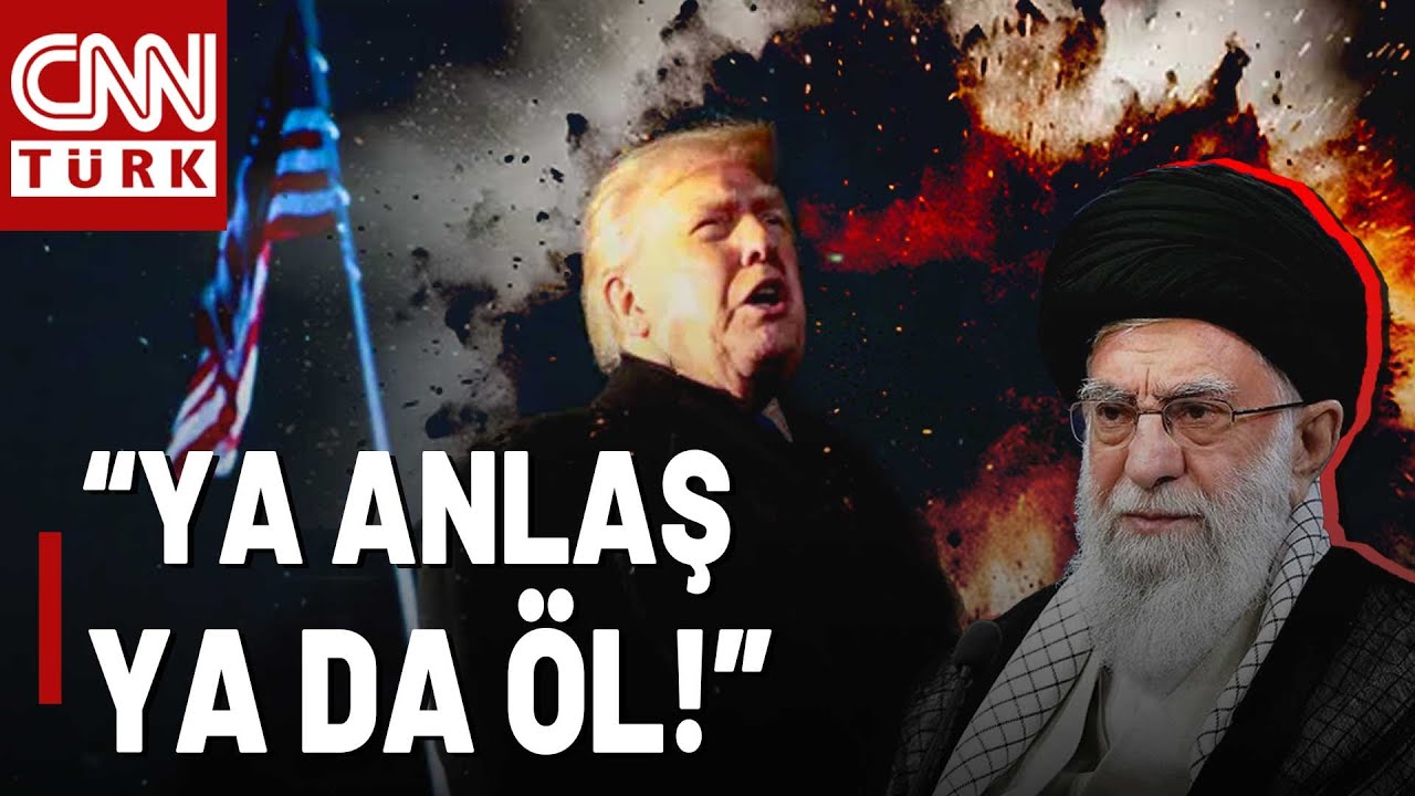 Trump'tan İran'a: Ya Anlaş Ya Da Öl! ABD-İran 