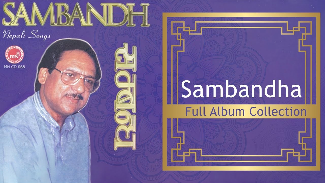 Sambandha | Gulam Ali | Sun Haraye | Reshamle Chhopera | Mann Bhitra Ke Chha | Otha Bhari | Nidharma
