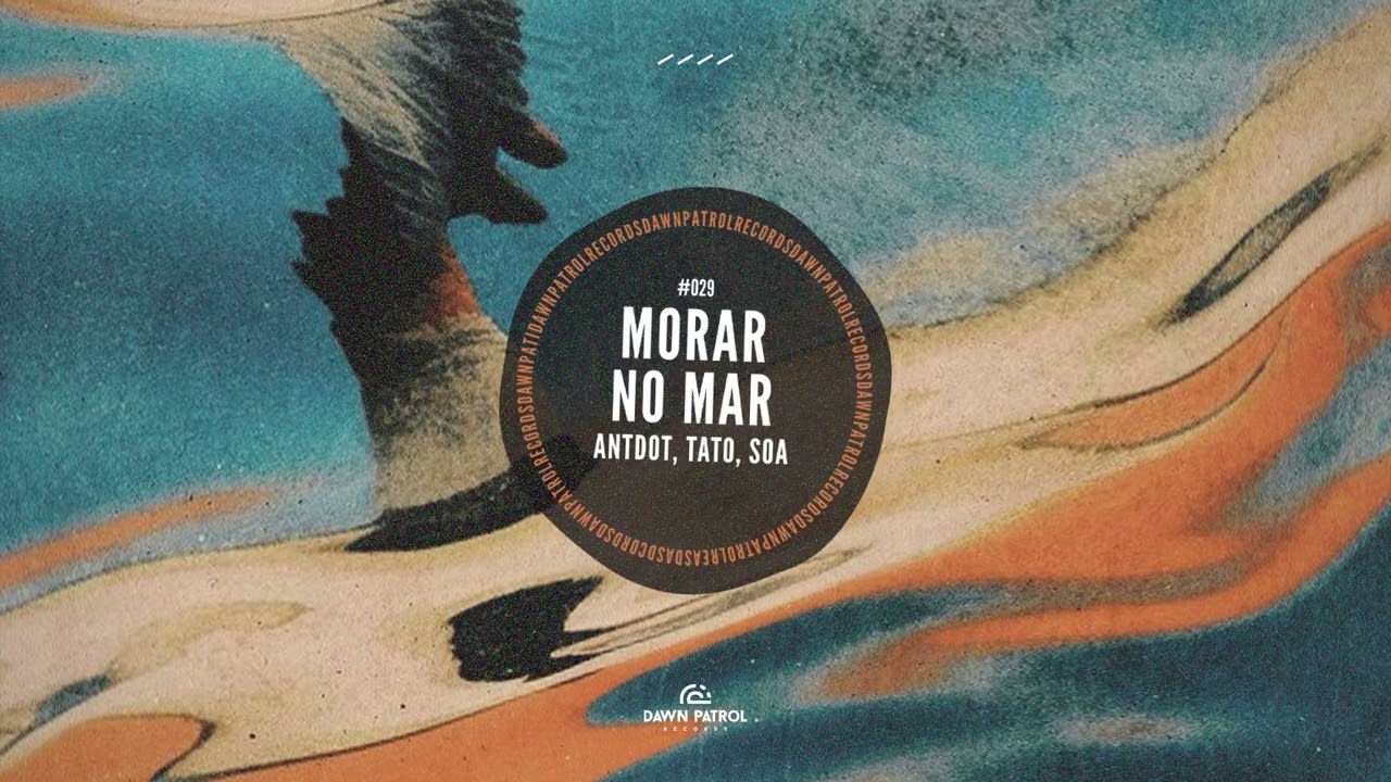 Antdot, Tato, soa - Morar No Mar