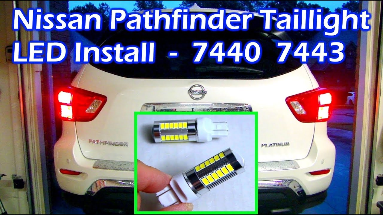 Nissan Pathfinder LED Taillight Intall - Auxbeam 7440 & 7443 Bulb