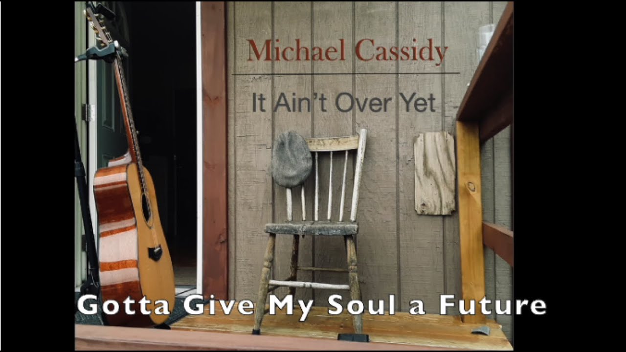 Gotta Give My Soul a Future w&m Michael Cassidy / AverageSoul