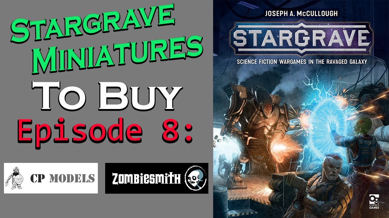 Miniatures For Stargrave Episode 8 | CP Models & Zombiesmith
